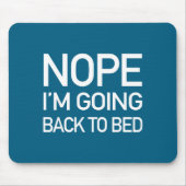 Nope Im Going Back To Bed - Funny Lazy Pajamas Quo マウスパッド (正面)
