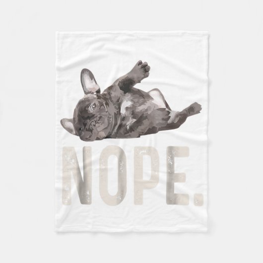 Nope Lazy French Bulldog Lover Gift フリースブランケット (正面)
