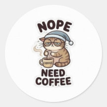 NOPE, NEED COFFEE! – 面白いコーヒー愛飲家ステッカー