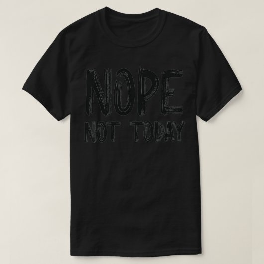 Nope、Nopeない今日の女性、皮肉な姦淫P Tシャツ (デザイン正面)