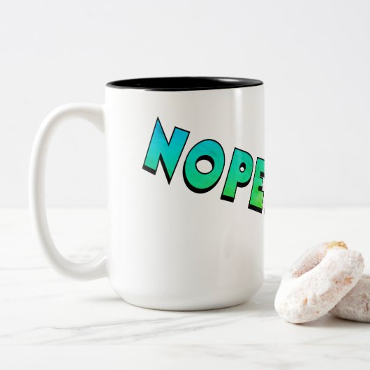 "NOPE! Not Happening!" mug ツートーンマグカップ (ドーナツ)