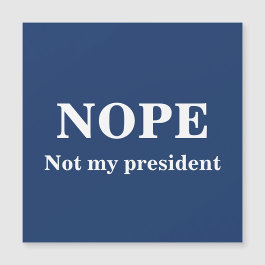 NOPE Not my president customizable (正面)