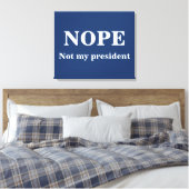 NOPE Not my president customizable キャンバスプリント (インサイチュ (寝室))