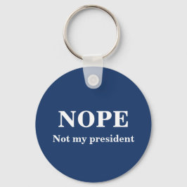 NOPE Not my president customizable キーホルダー