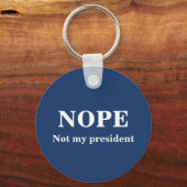 NOPE Not my president customizable キーホルダー (正面)