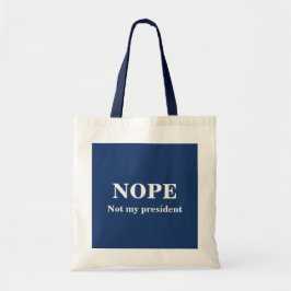 NOPE Not my president customizable トートバッグ