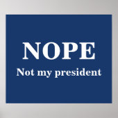 NOPE Not my president customizable ポスター (正面)