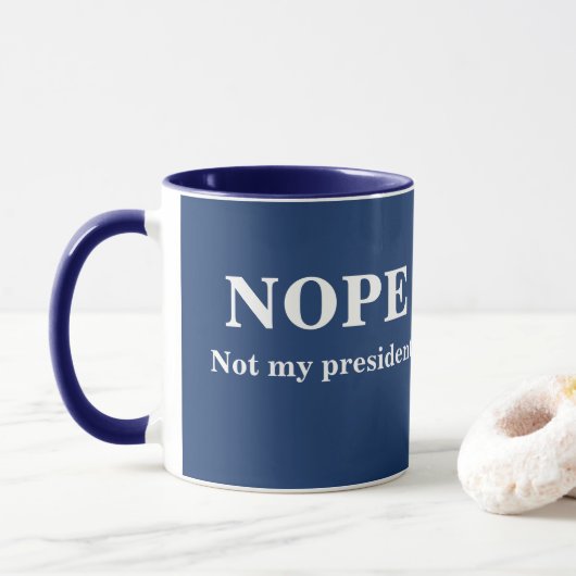 NOPE Not my president customizable マグカップ (ドーナツ)