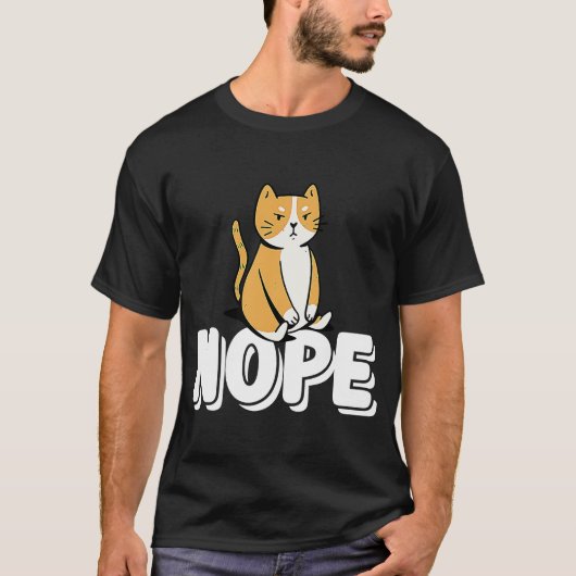 Nope Not Today怠け猫Kitten 3 Tシャツ (正面)