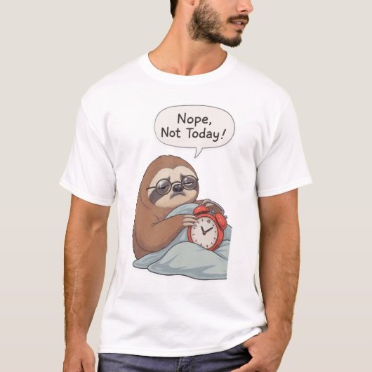 “Nope, Not Today” かわいいナマケモノTシャツ – ゆるい雰囲気 Tシャツ (正面)