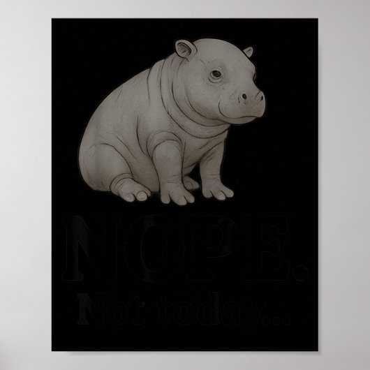 Nope Not Today Cute Mars The Hip Funny Lazy Quote  ポスター (正面)