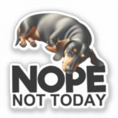 Nope Not Today Dachshund シール (正面)