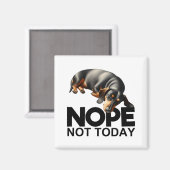 Nope Not Today Dachshund マグネット (正面/裏面)
