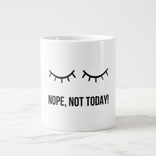Nope, Not Today! – Funny Lazy Mood Coffee Mug ジャンボコーヒーマグカップ (正面)
