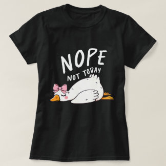 Nope Not Today - Lazy おもしろい Duck with Bow Tシャツ