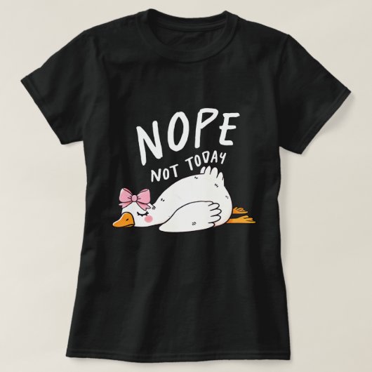 Nope Not Today - Lazy おもしろい Duck with Bow Tシャツ (デザイン正面)