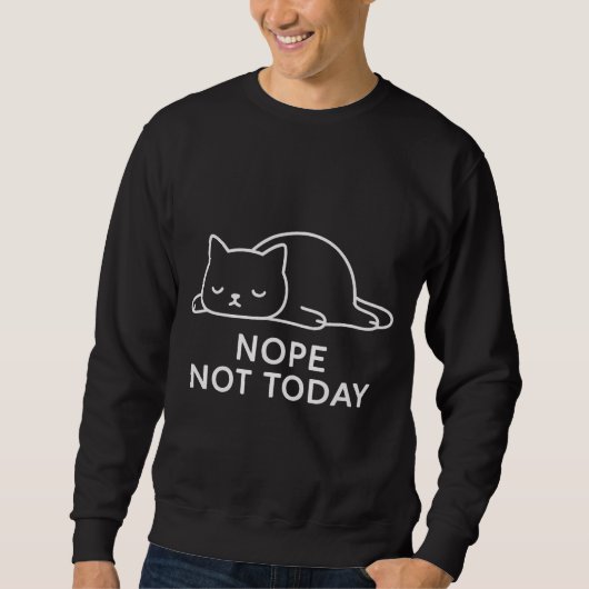 Nope Not Today Lazy Cat Minimalist Design スウェットシャツ (正面)