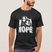 Nope Not Today Lazy Penguins Animal Tシャツ (正面)