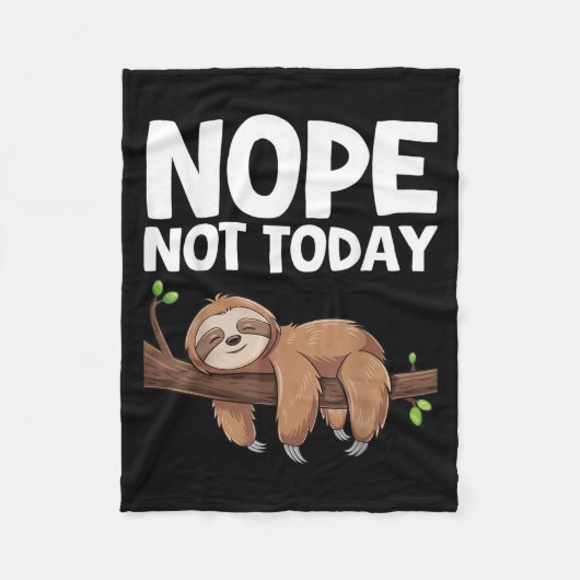 Nope Not Today Sloth  フリースブランケット (正面)