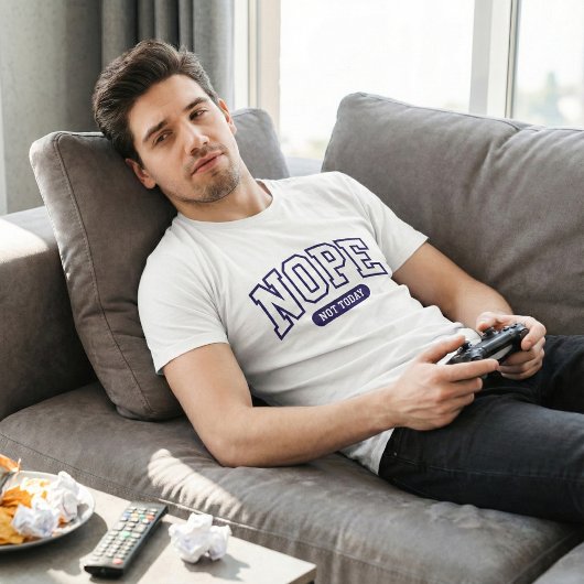 Nope Not Today Tシャツ