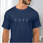 Nope Shirt, Minimalist Shirt, Sarcastic T-shirt Tシャツ