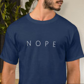Nope Shirt, Minimalist Shirt, Sarcastic T-shirt Tシャツ