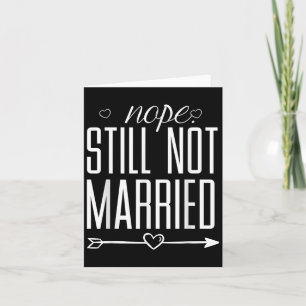 Nope Still Not 結婚したおもしろい引用文グラフィックT型 カード