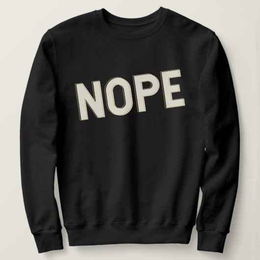 NOPE Typography Design Bold Lettering スウェットシャツ (デザイン正面)