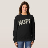 NOPE Typography Design Bold Lettering スウェットシャツ (正面フル)
