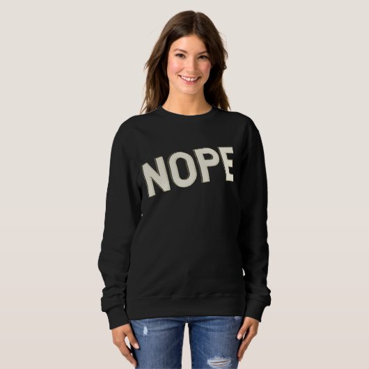 NOPE Typography Design Bold Lettering スウェットシャツ (正面フル)