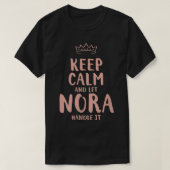 Nora Keep Calm Personalized Name Friends Funny Bud Tシャツ (デザイン正面)