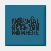Normal Gets You Nowhere Motivational Saying Self L マグネット (正面)