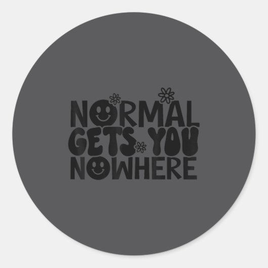 Normal Gets You Nowhere Motivational Saying Self L ラウンドシール (正面)