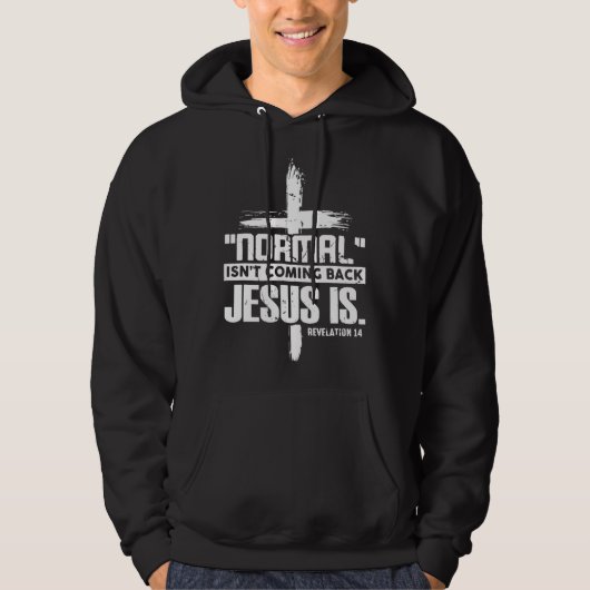 Normal Isn Coming Back Jesus Is Christian Catholic パーカ (正面)