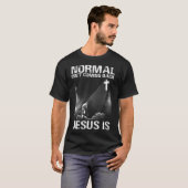 Normal Isn Coming Back Jesus Is I Bible Verse 1 Tシャツ (正面フル)