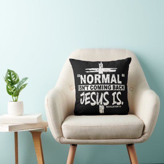 Normal Isn't Coming Back But Jesus Is Revelation 1 クッション (椅子)