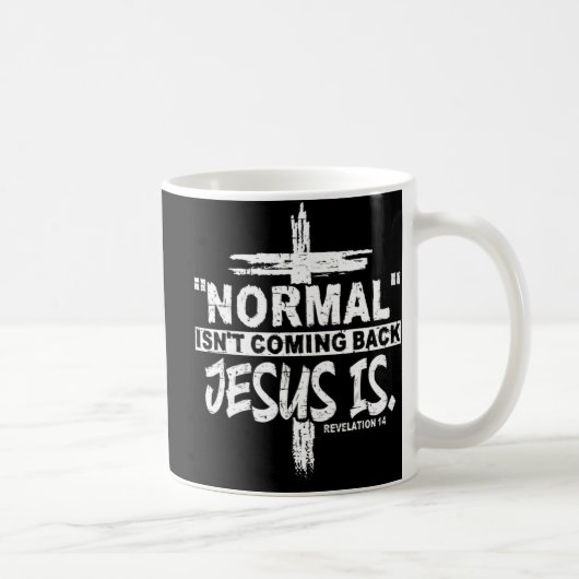 Normal Isn't Coming Back But Jesus Is Revelation 1 コーヒーマグカップ (右)