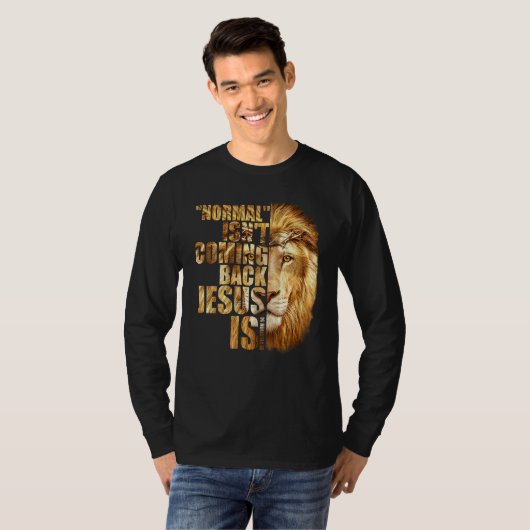 Normal Isn't Coming Back But Jesus Is Revelation 1 Tシャツ (正面フル)