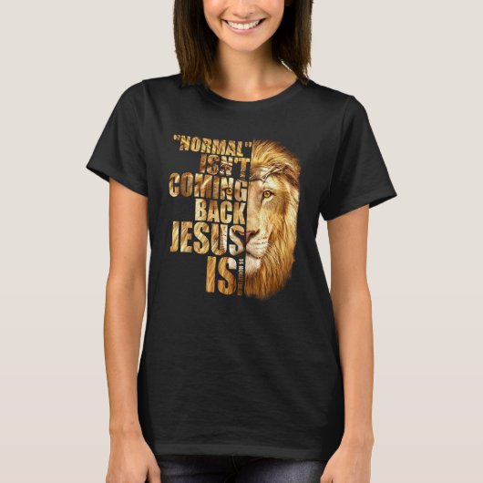 Normal Isn't Coming Back But Jesus Is Revelation 1 Tシャツ (正面)