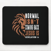 Normal Isnt Coming Back Jesus Is Dad Men Religious マウスパッド (正面)