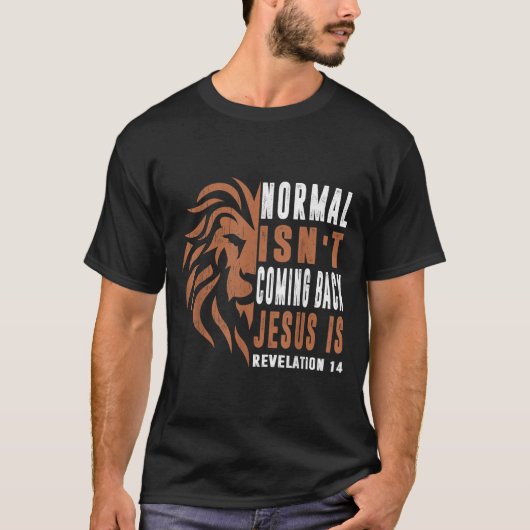 Normal Isnt Coming Back Jesus Is Dad Men Religious Tシャツ (正面)