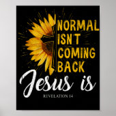 Normal Isnt Coming Back Jesus Is Revelation Faith ポスター (正面)
