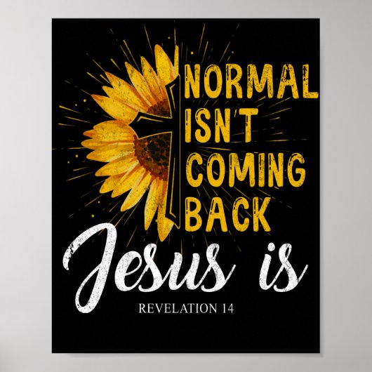 Normal Isnt Coming Back Jesus Is Revelation Faith ポスター (正面)