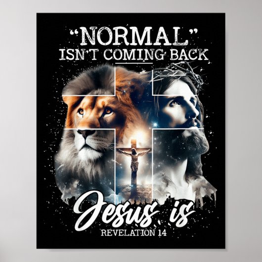 Normal Isnt Coming Back Jesus Is, With Lion Cross  ポスター (正面)