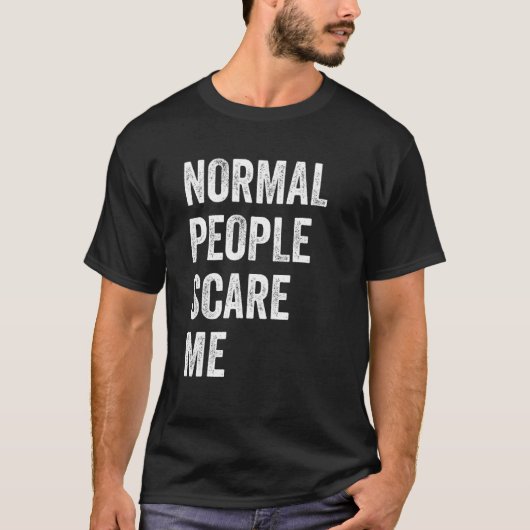 Normal People Scare Me Vintage Tシャツ (正面)
