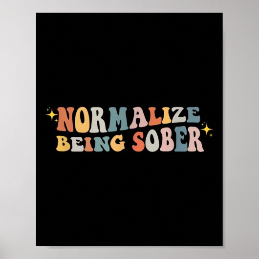 Normalize Being Sober Sobriety Addiction Recovery  ポスター (正面)