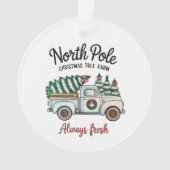 North Pole Christmas Tree Farm Always Fresh Truck オーナメント (正面)