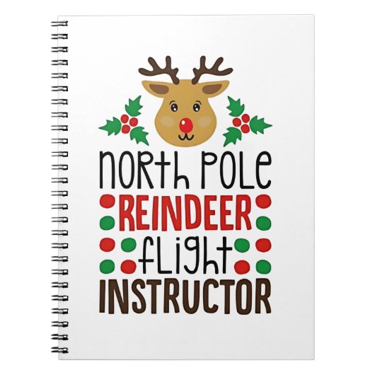 North Pole Reindeer Flight Instructor Christmas  ノートブック (正面)