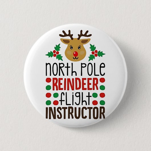 North Pole Reindeer Flight Instructor Christmas  缶バッジ (正面)