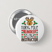 North Pole Reindeer Flight Instructor Christmas  缶バッジ (正面&裏面)